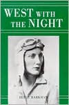 West with the Night by Beryl Markham