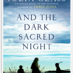 AND THE DARK SACRED NIGHT by Julia Glass