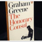The Honorary Consul by Graham Greene
