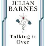 Talking It OVer by Julian Barnes