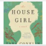 The House Girl by Tara Conklin