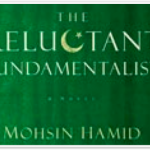 The Reluctant Fundamentalist by Mohsin Hamid