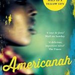 AMERICANAH                                    by Chimamanda Ngozi Adichie