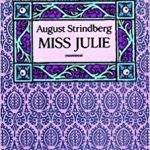 Miss Julie by August Strindberg