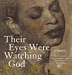 Their Eyes Were Watching God by Zora Neale Hurston
