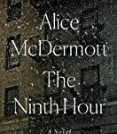 The Ninth Hour by Alice McDermott