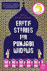 Erotic Stories for Punjabi Widows by  Balli Kaur Jaswal