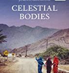 Celestial Bodies by Jokha Alharthi