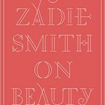 On Beauty by Zadie Smith