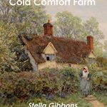 Cold Comfort Farm by Stella Gibbons