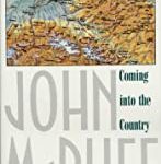Coming into the Country by John McPhee