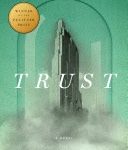 Trust by Hernan Diaz