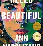 Hello Beautiful by Ann Napolitano---DATE CHANGED to WED, JULY 23!!!