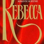 Rebecca by Daphne Du Maurier