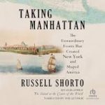 Taking Manhattan by Russell Shorto